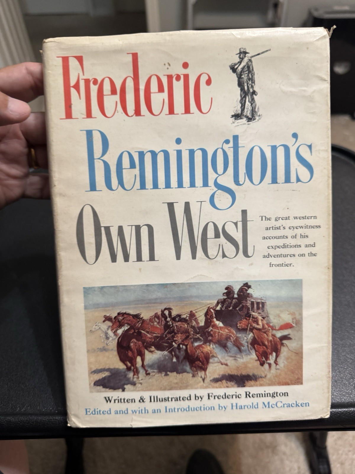 Frederic Remington’s Own West by Frederic Remington 1960 HCDJ