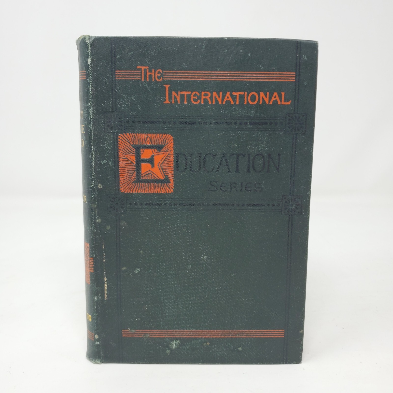 The Study of the Child by A.R. Taylor, International Education Series, 1900 – HC