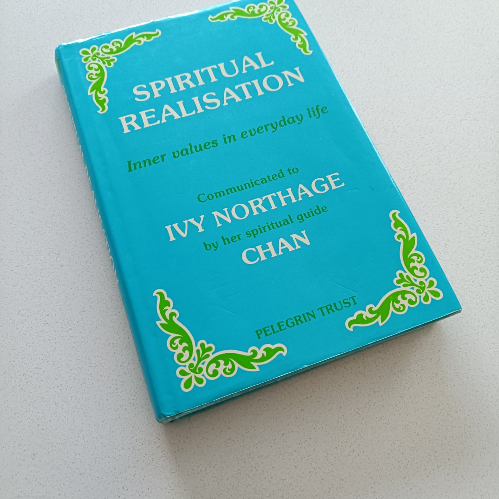 Spiritual Realisation – Inner Voices in Everyday Life – Ivy Northage Hardback