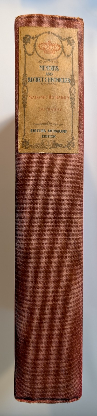 Memoirs & Secret Chronicles Madame Du Barry 1903 Editor’s Autograph Ed