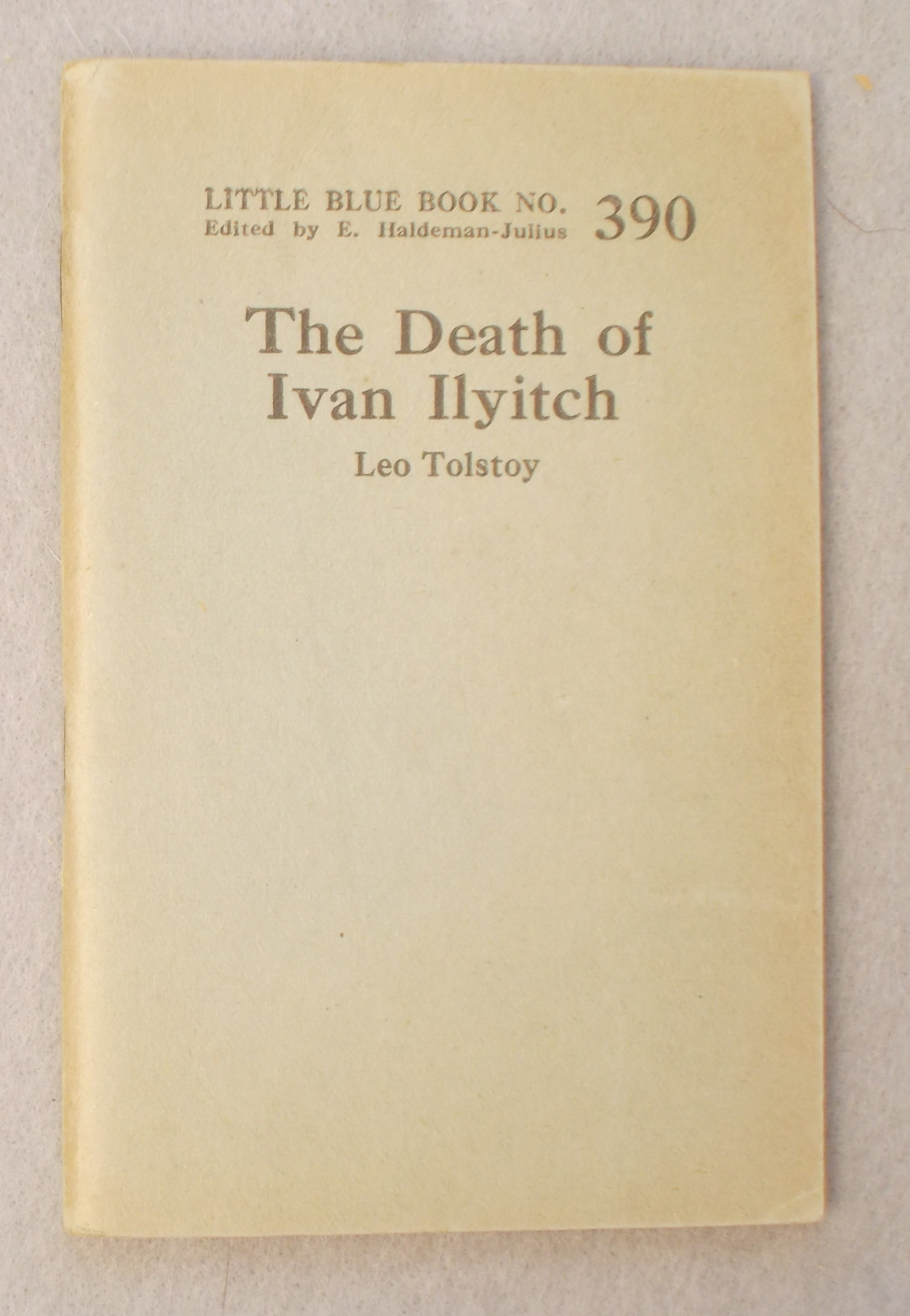 THE DEATH OF IVAN ILYCH by Leo Tolstoy LITTLE BLUE BOOK # 390 Haldeman-Julius