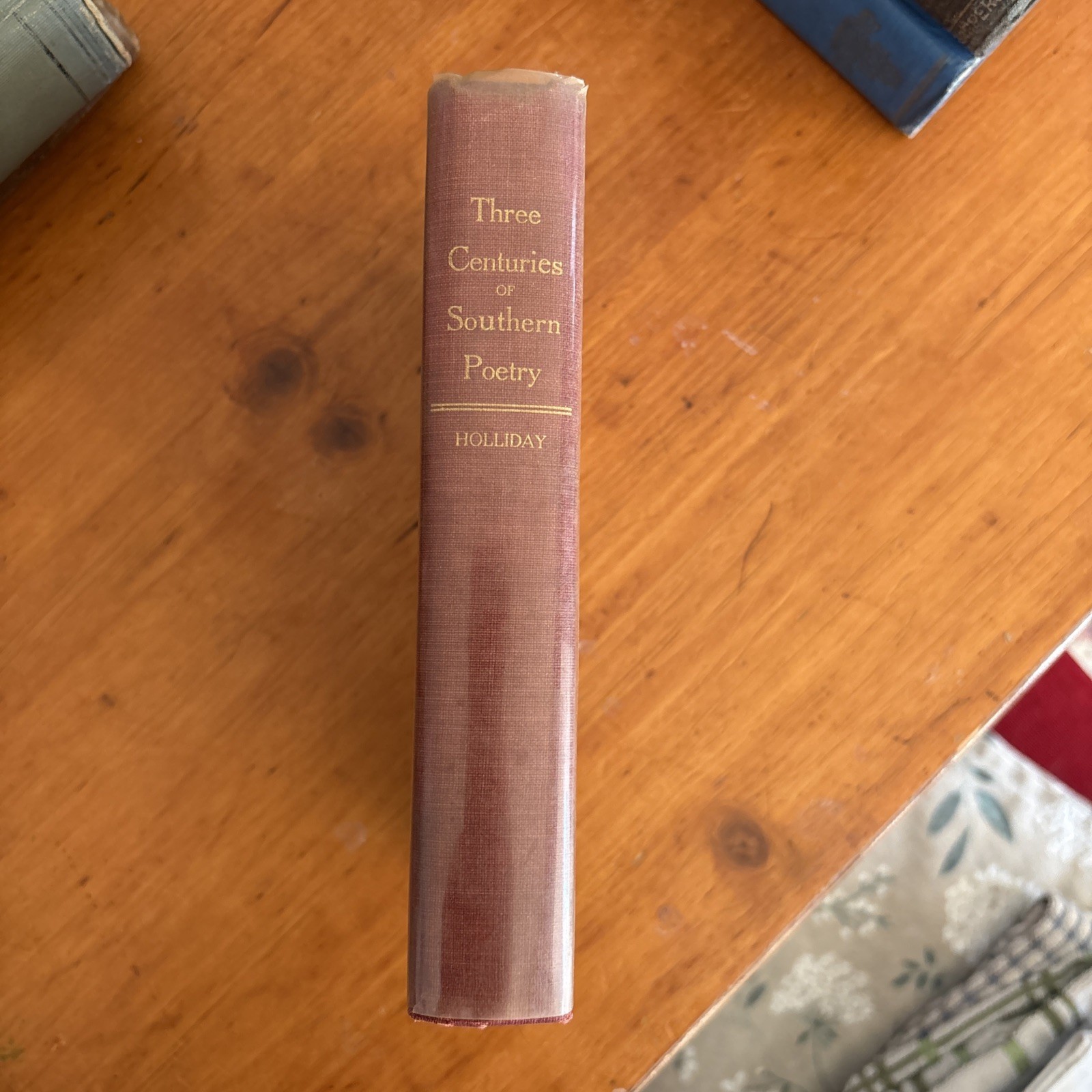 Three Centuries of Southern Poetry 1607-1907 by Carl Holliday