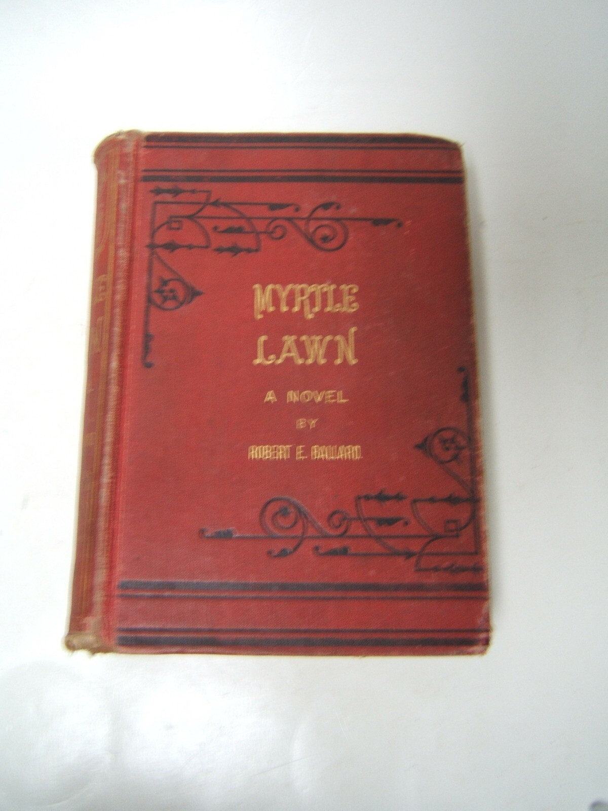 Myrtle Lawn Robert E Ballard 1879 T B Peterson & Bros. Good Condition 1st Ed