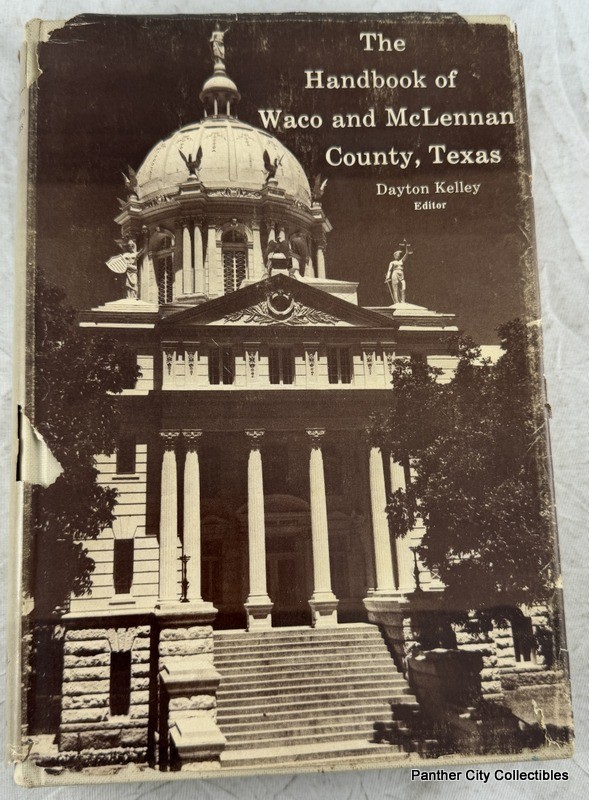 1972 1st Ed The Handbook of Waco and McLennan County Texas Dayton Kelly History