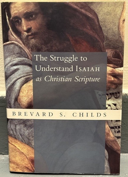 The Struggle to Understand Isaiah as Christian Scripture – LIKE NEW