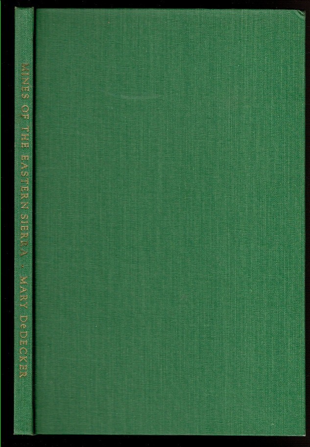 MINES OF THE EASTERN SIERRA by Decker, Mary De. 1966 1st ed., Signed.