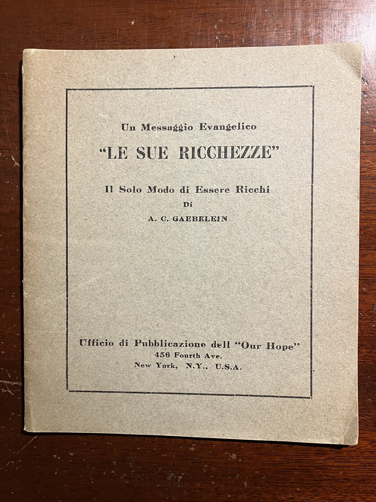 Le Sue Ricchezze A C Gaebelein Our Hope Italian Booklet