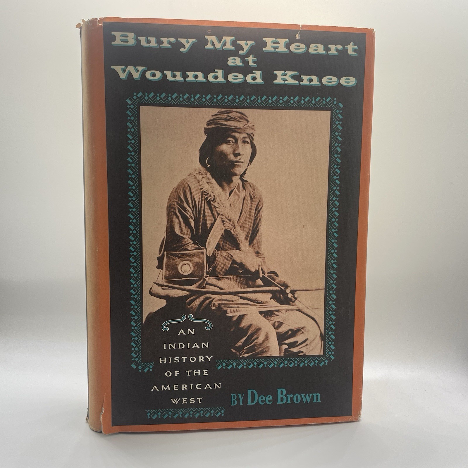 Bury My Heart At Wounded Knee by Dee Brown Native American First Edition History