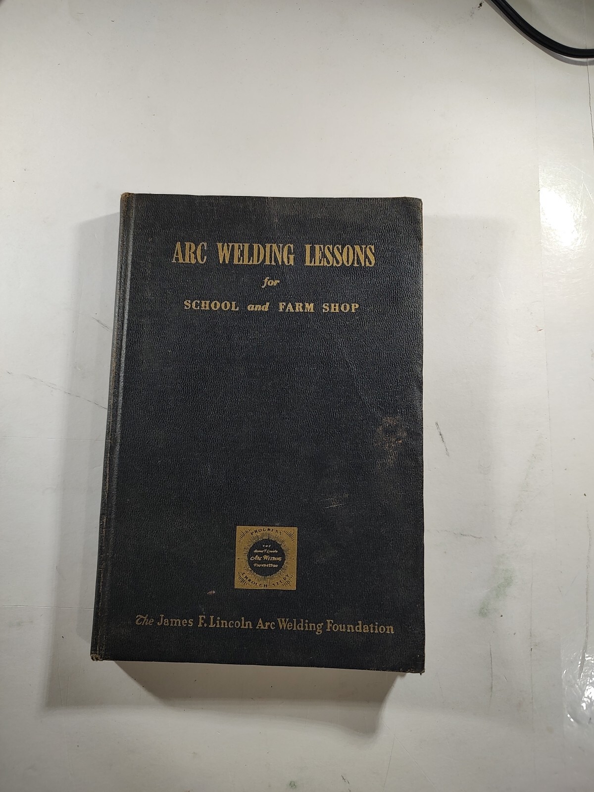 Arc Welding Lessons: For School & Farm Fabrication Lincoln 1950