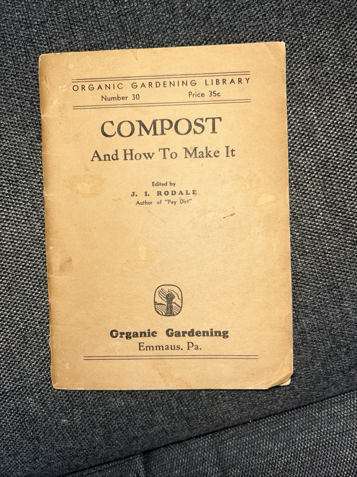 F – Vintage 1943 COMPOST How To Make It ORGANIC GARDENING Emmaus PA CLASSIC