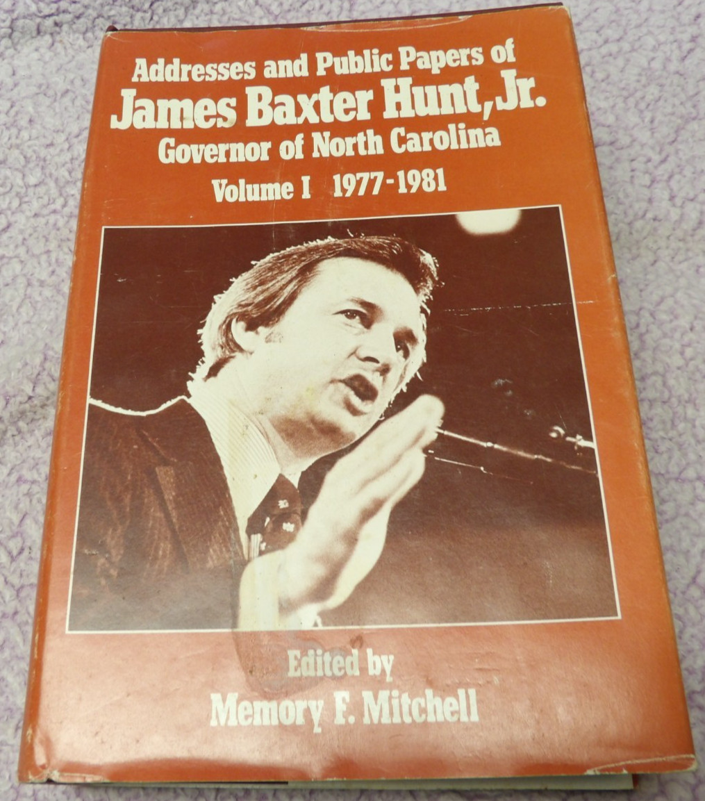 Addresses & Public Papers of James B Hunt, Jr, Governor North Carolina 1977-1981
