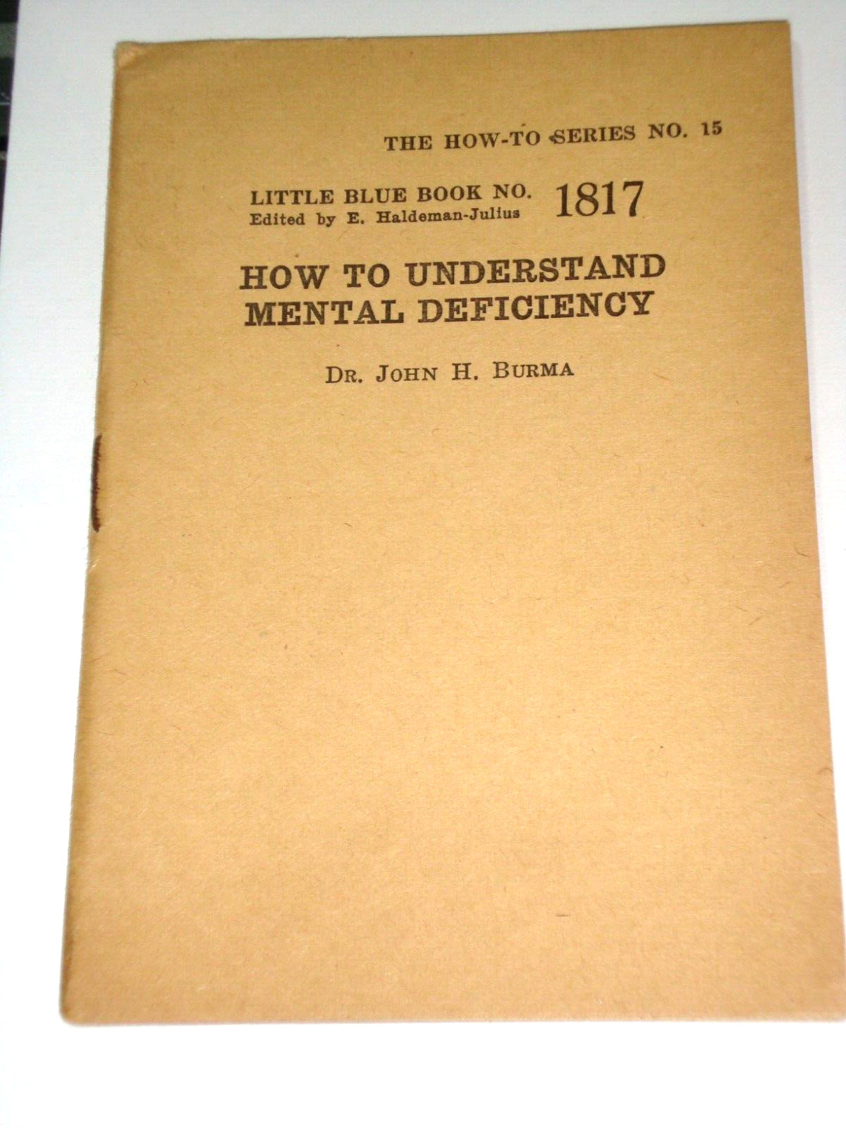 Little Blue Book 1817, How to Understand Mental Deficiency, copyright 1943