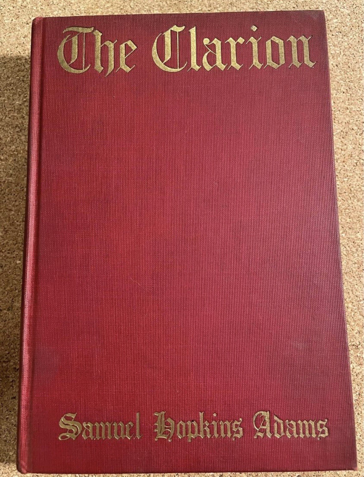 THE CLARION by Samuel Hopkins Adams 1914 Vintage Hardcover Rare