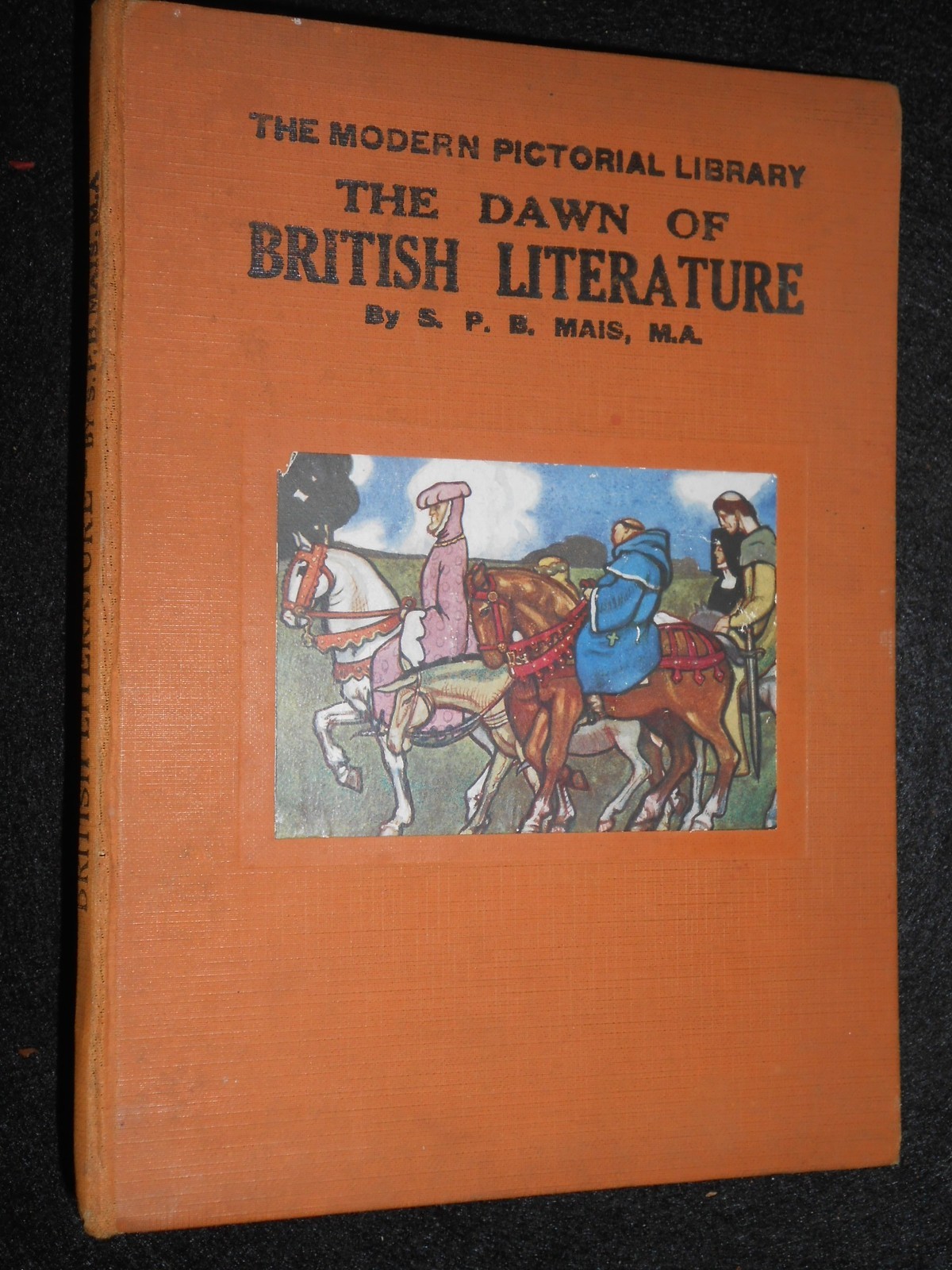 The Dawn of British Literature by S P B Mais – c1930s – Modern Pictorial Library