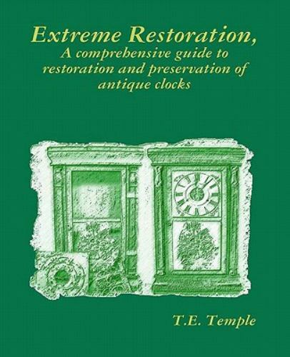 Extreme Restoration : A Comprehensive Guide to the Restoration and …