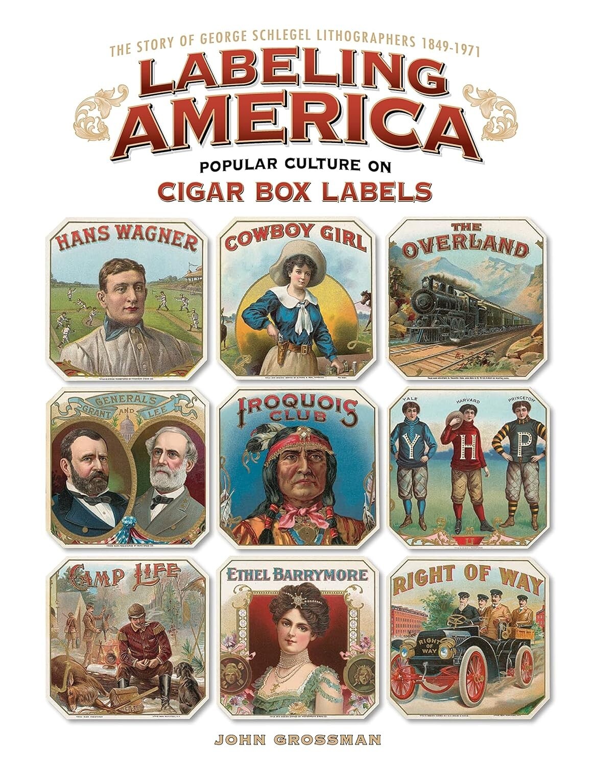 REFERENCE BOOK: „Labeling America: Popular Culture on Cigar Box Labels“