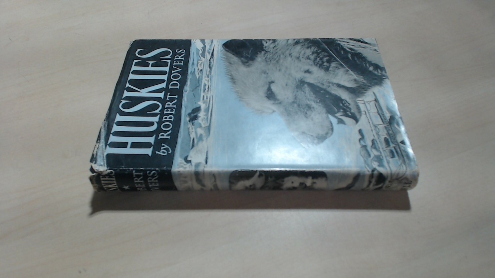 Huskies, Robert Dovers, G. Bell and Sons Ltd, 1957, Hardcover