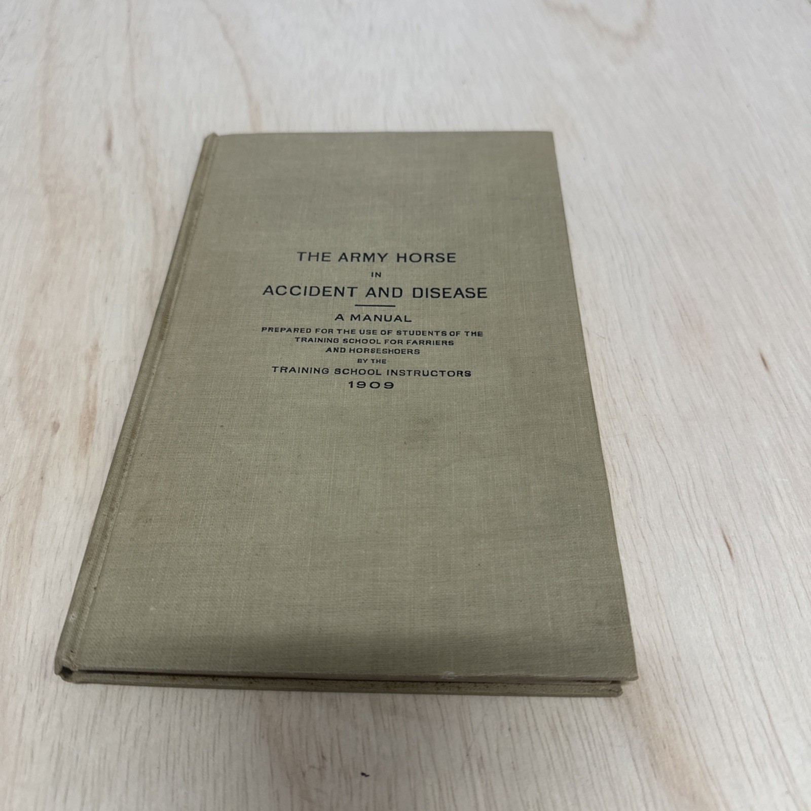 The Army Horse in Accident and Disease 1909 Mounted Service School War Dept