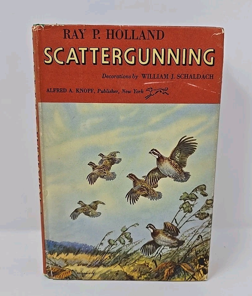Scattergunning by Ray P. Holland 1st Edition 1951 William Schaldach