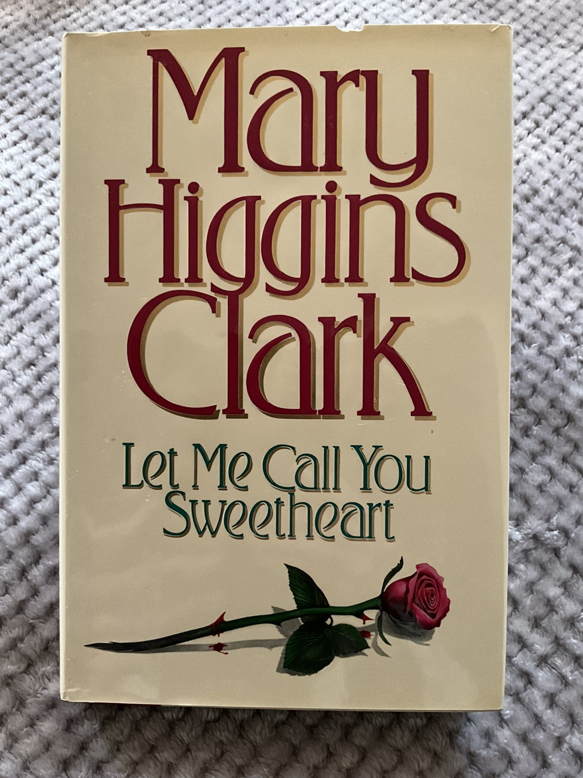 Signed Mary Higgins Clark *LET ME CALL YOU SWEETHEART* HC/DJ 1st Edition