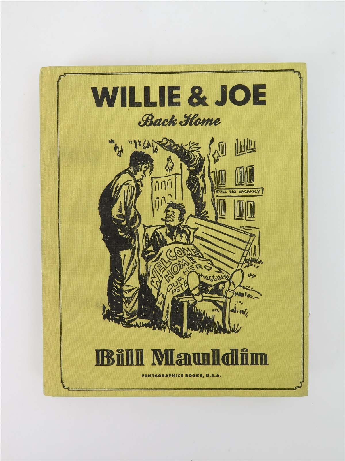 Willie & Joe Back Home Bill Mauldin Fantagraphics Books Hardcover July 2011