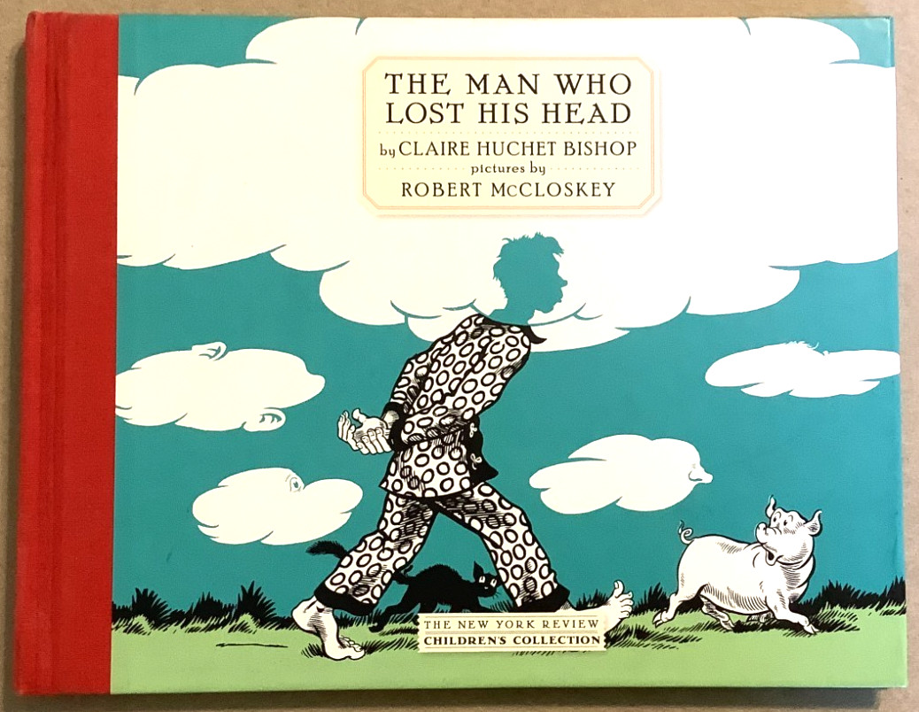 VG 2009 HC First Reissue ED Man Lost His Head Claire Bishop Robert McCloskey