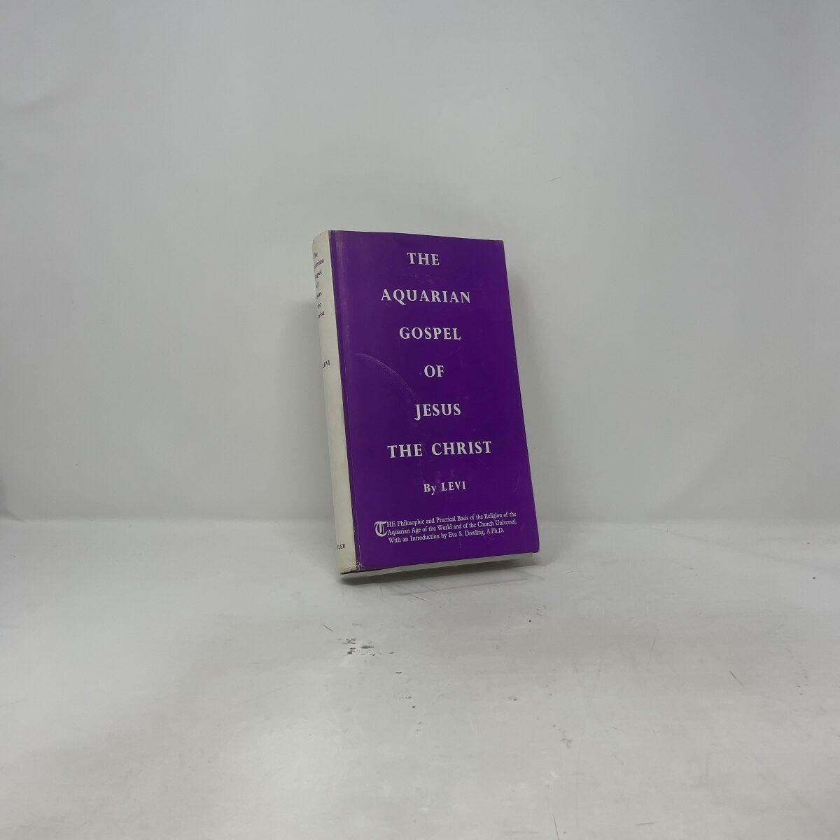 The Aquarian Gospel of Jesus the Christ by Levi HC First Thus Very Good 1964