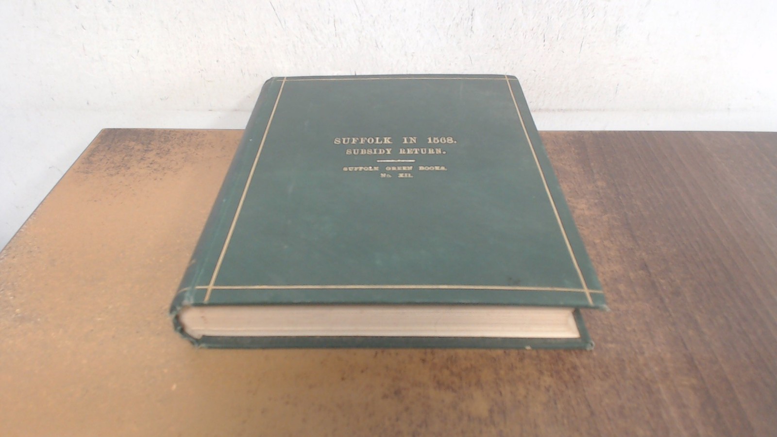 Suffolk in 1568 Subsidy return, Suffolk Green Books No XII, Unkno