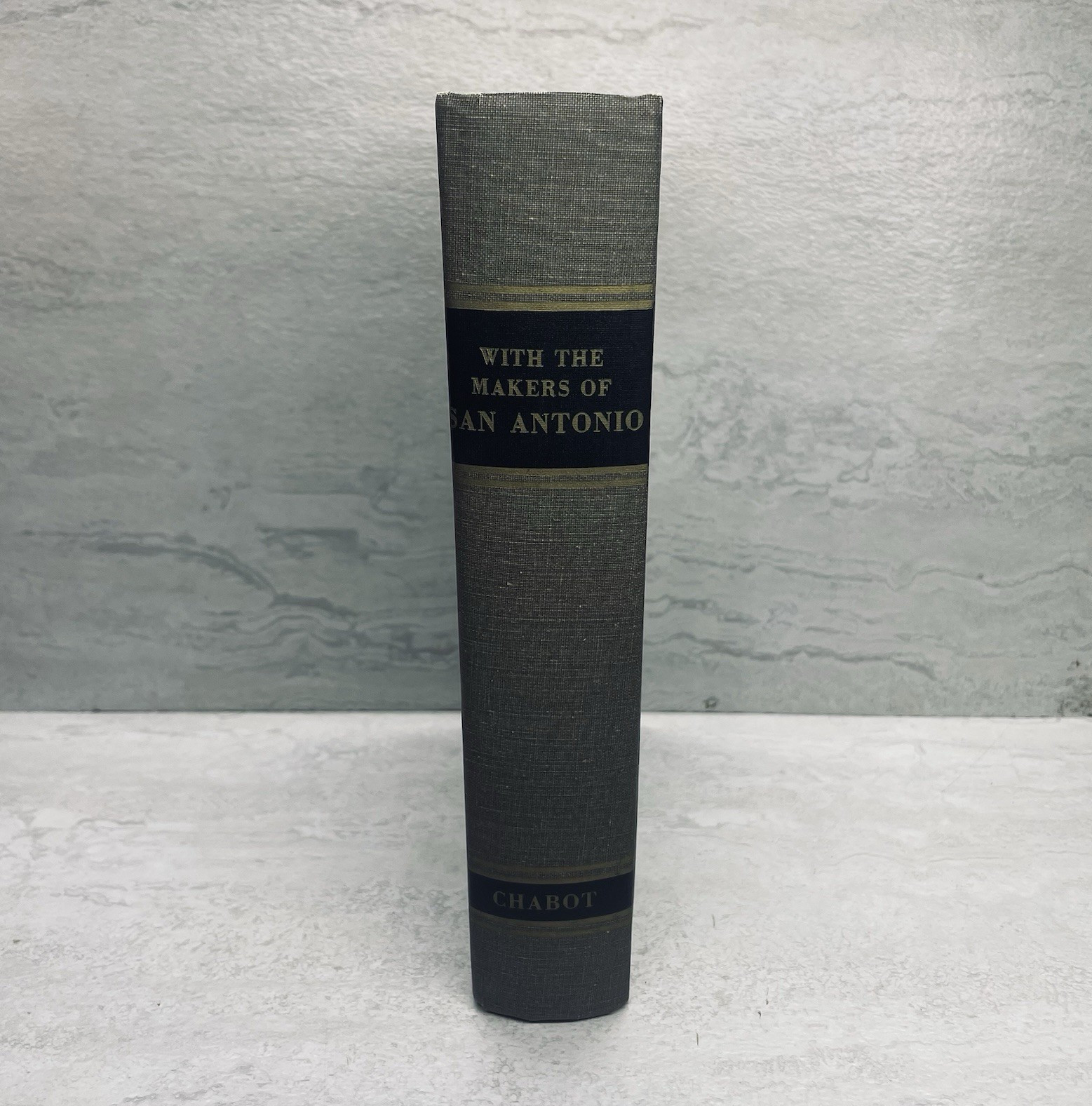 With The Makers of San Antonio – Chabot – Genealogies of Early SA Families ©1937