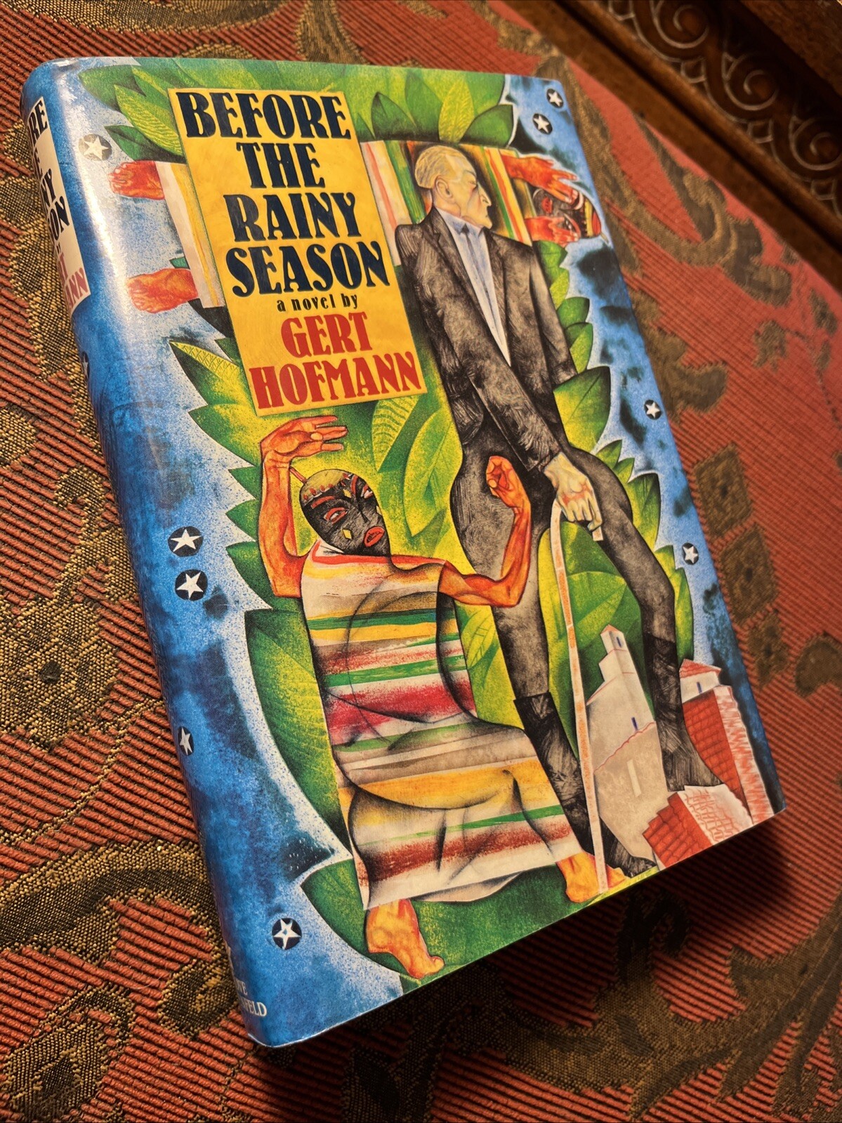Before The Rainy Season A Novel Gert Hofman 1991 HCDJ