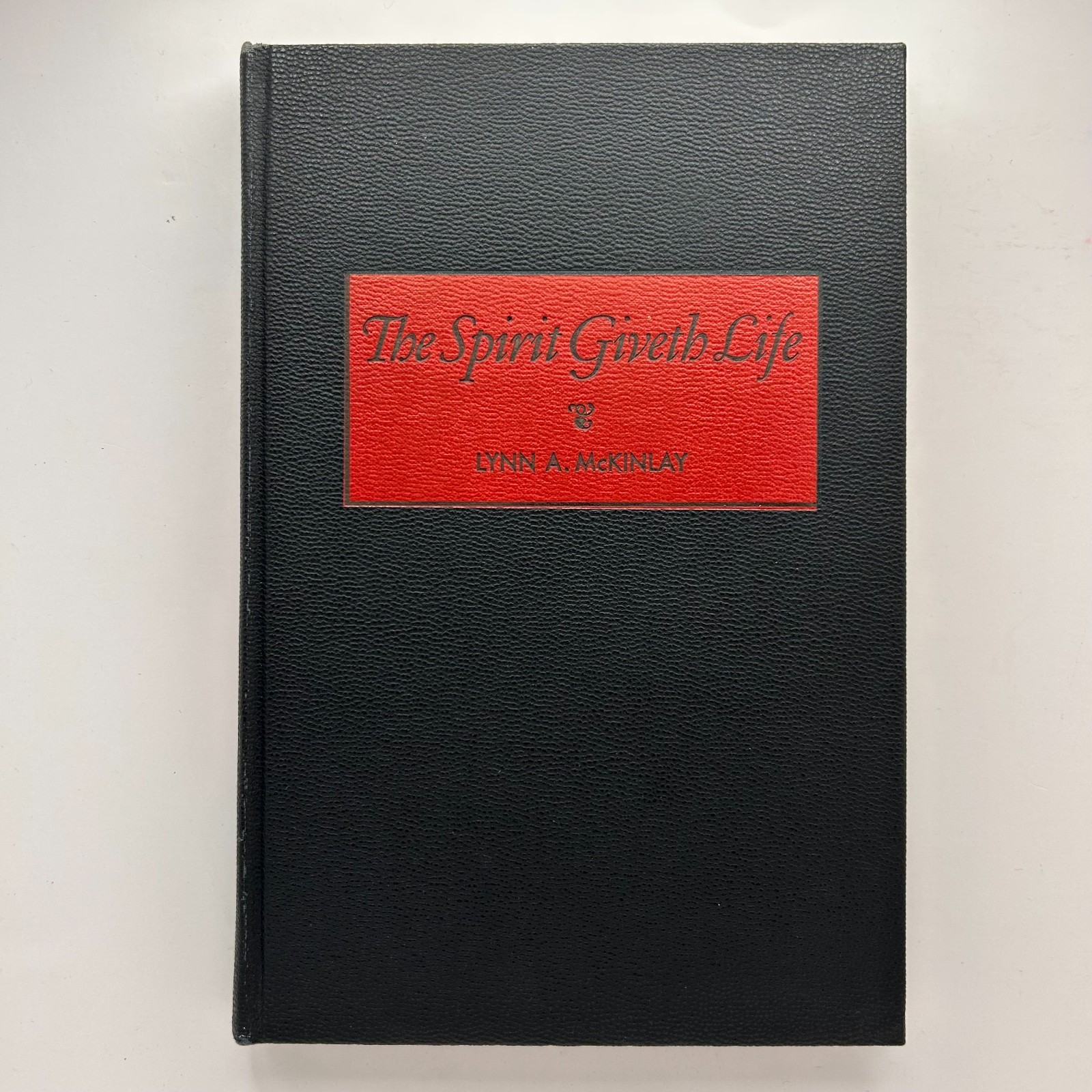 The Spirit Giveth Life Lynn McKinlay 1955 LDS Mormon Book Deseret Vintage VG