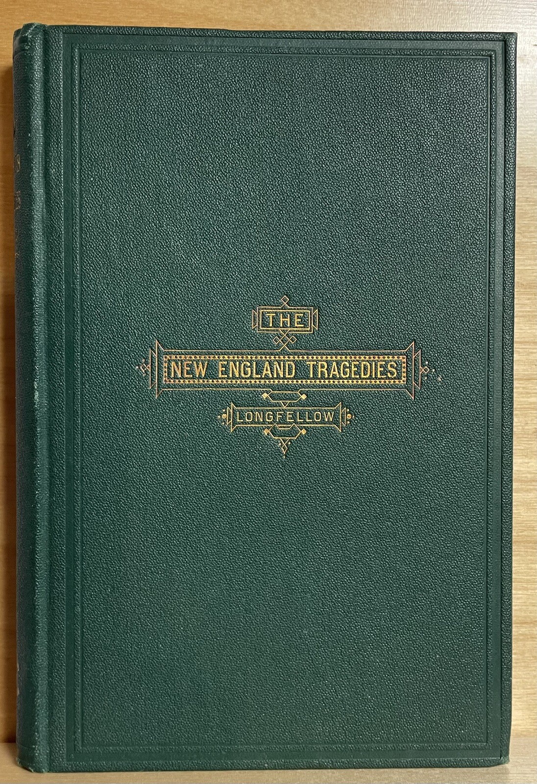The New England Tragedies by Longfellow 1st/1stState