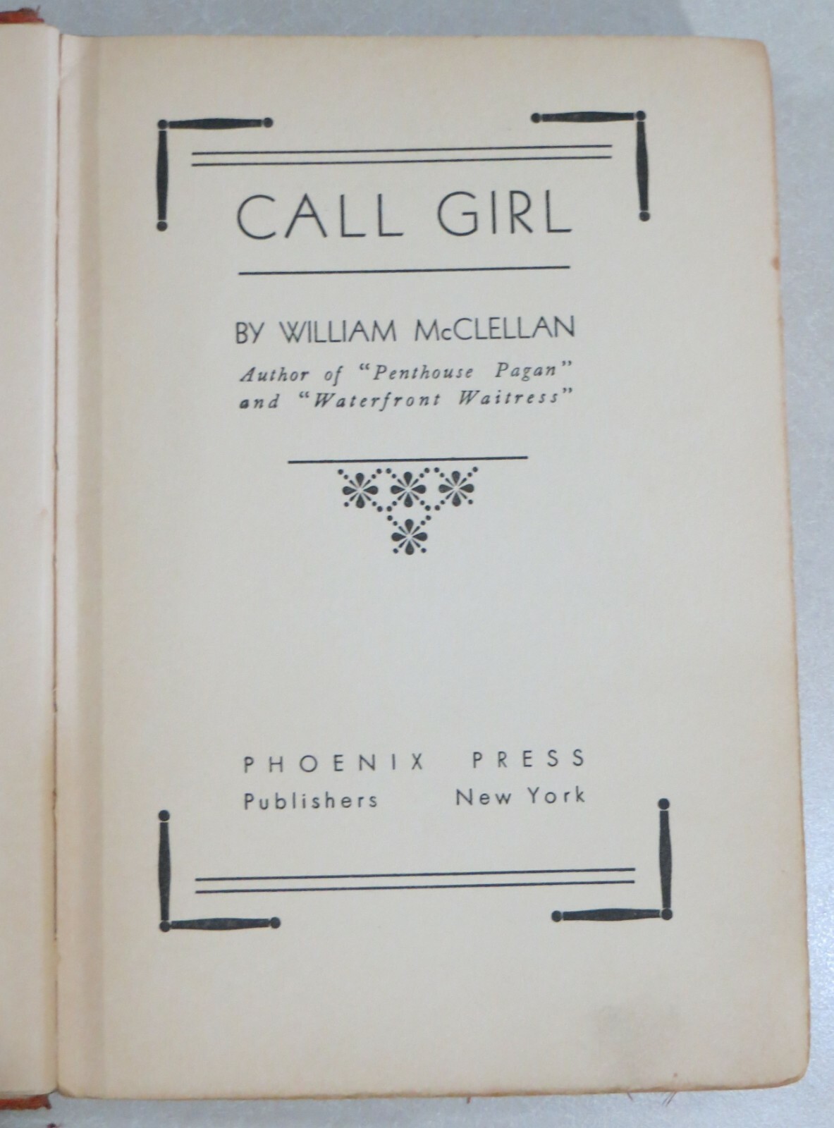 William McClellan CALL GIRL First Edition 1939 by Phoenix Press