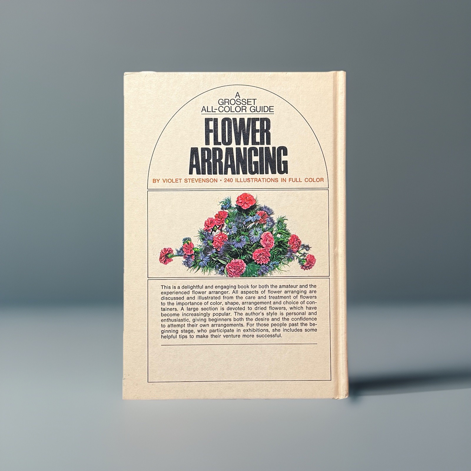 Flower Arranging Violet Stevenson Grosset All-Color Guide HC 1970 Vivid Illus.