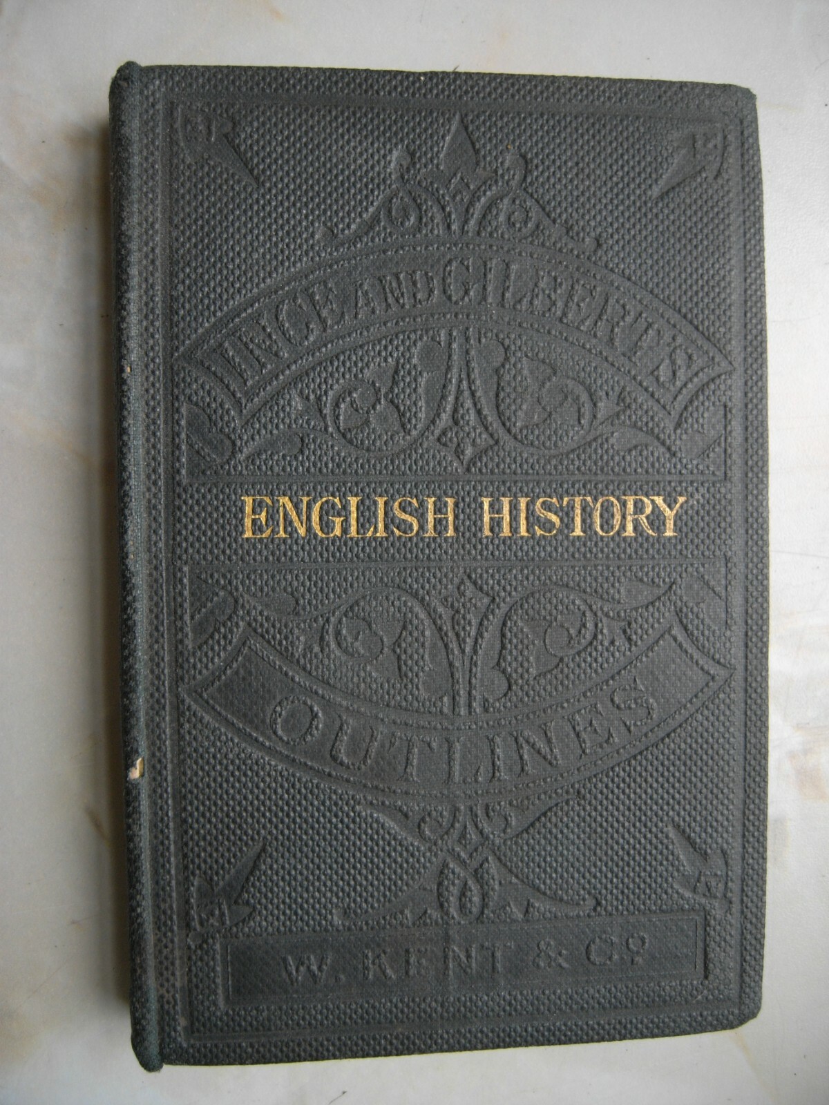 INCE HENRY, GILBERT JAMES OUTLINES OF ENGLISH HISTORY W. Kent and Co, 1873
