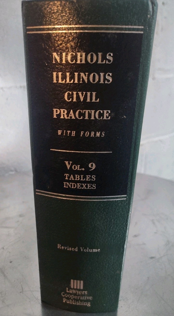 Nicholas Illinois Civil Practice with Forms Vol.9 Revised Volume