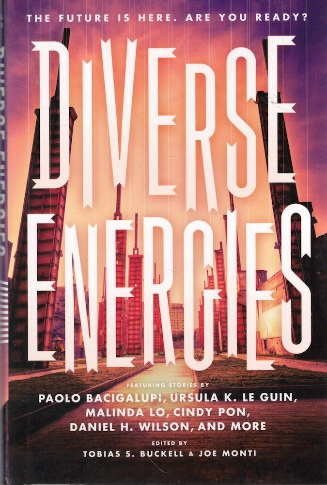 Tobias S Buckell, Joe Monti / Diverse Energies 1st Edition 2012