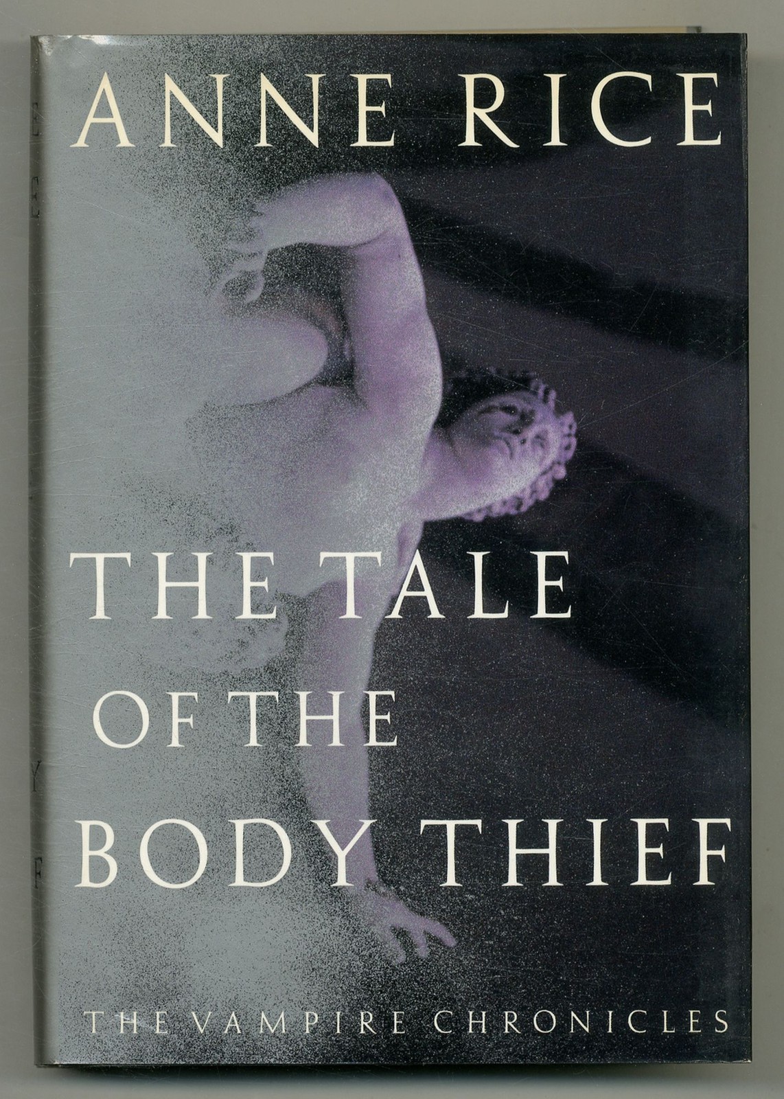 Anne RICE / The Tale of the Body Thief The Vampire Chronicles 1st Edition 1992