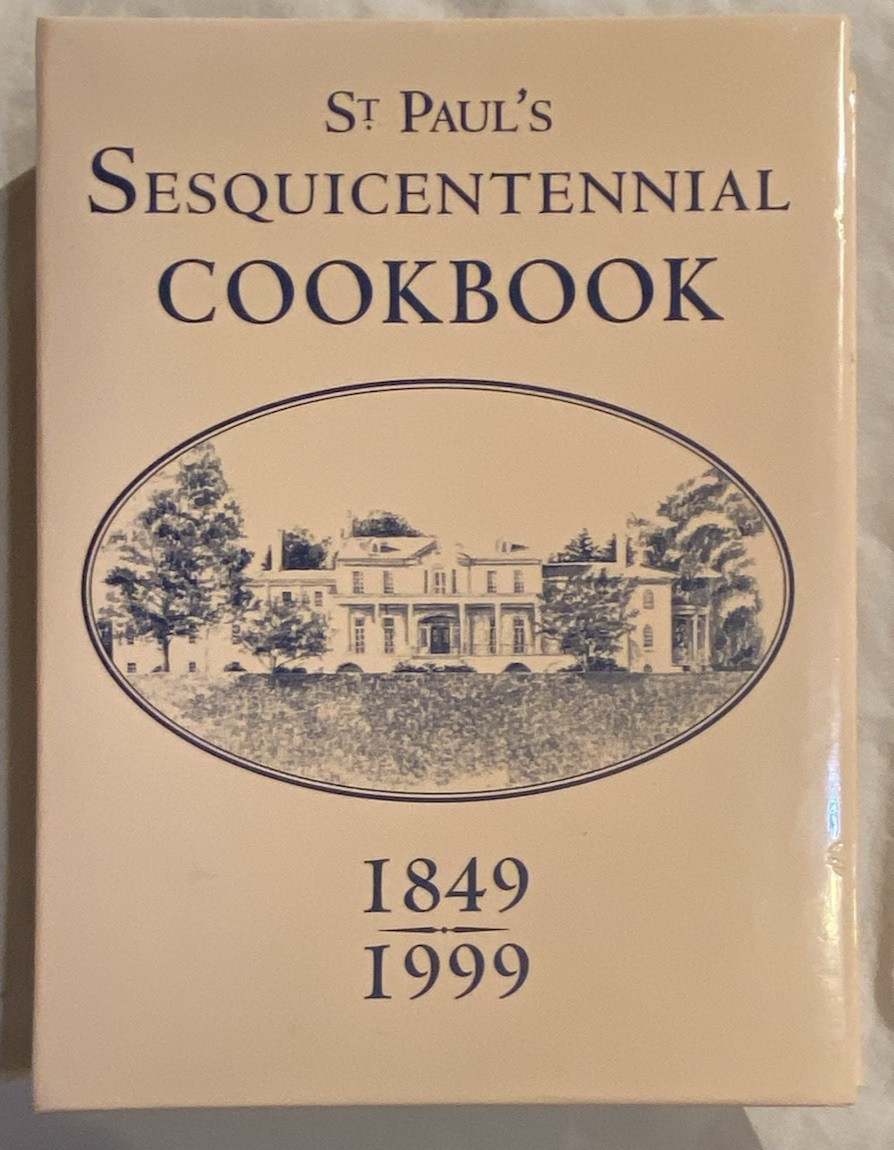 ST PAUL’S SCHOOL Sesquicentennial Cookbook BALTIMORE MARYLAND Morris Press CHEF