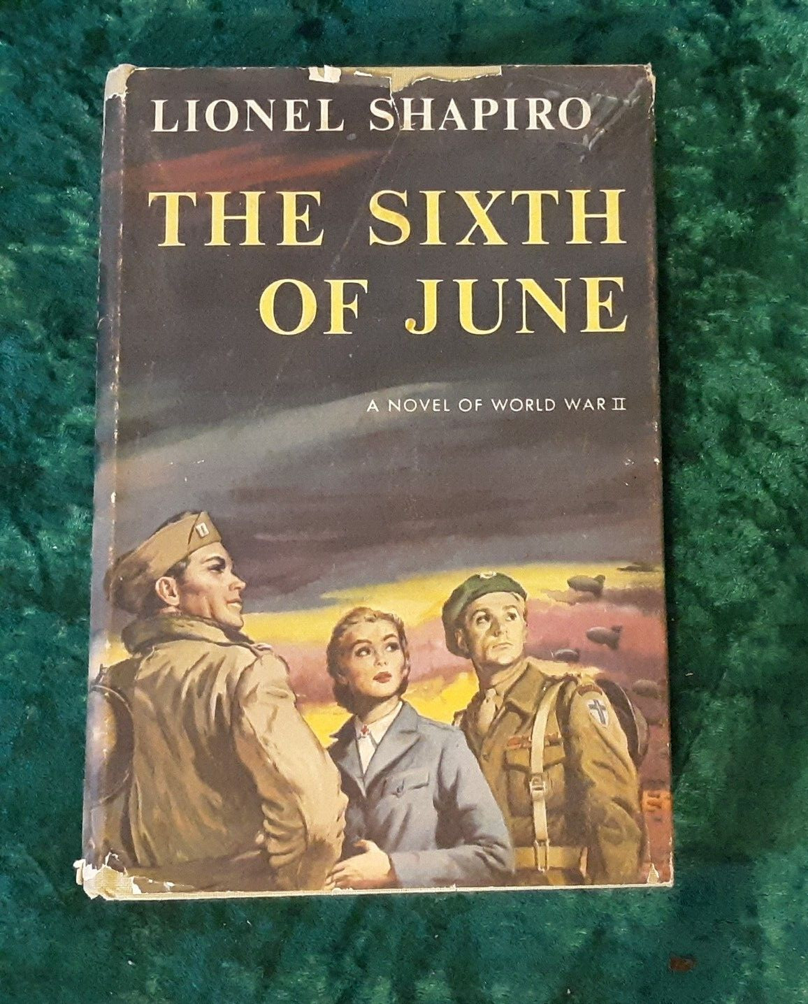The Sixth of June – Lionel Shapiro – 1955 – First Edition With Dusk Jacket
