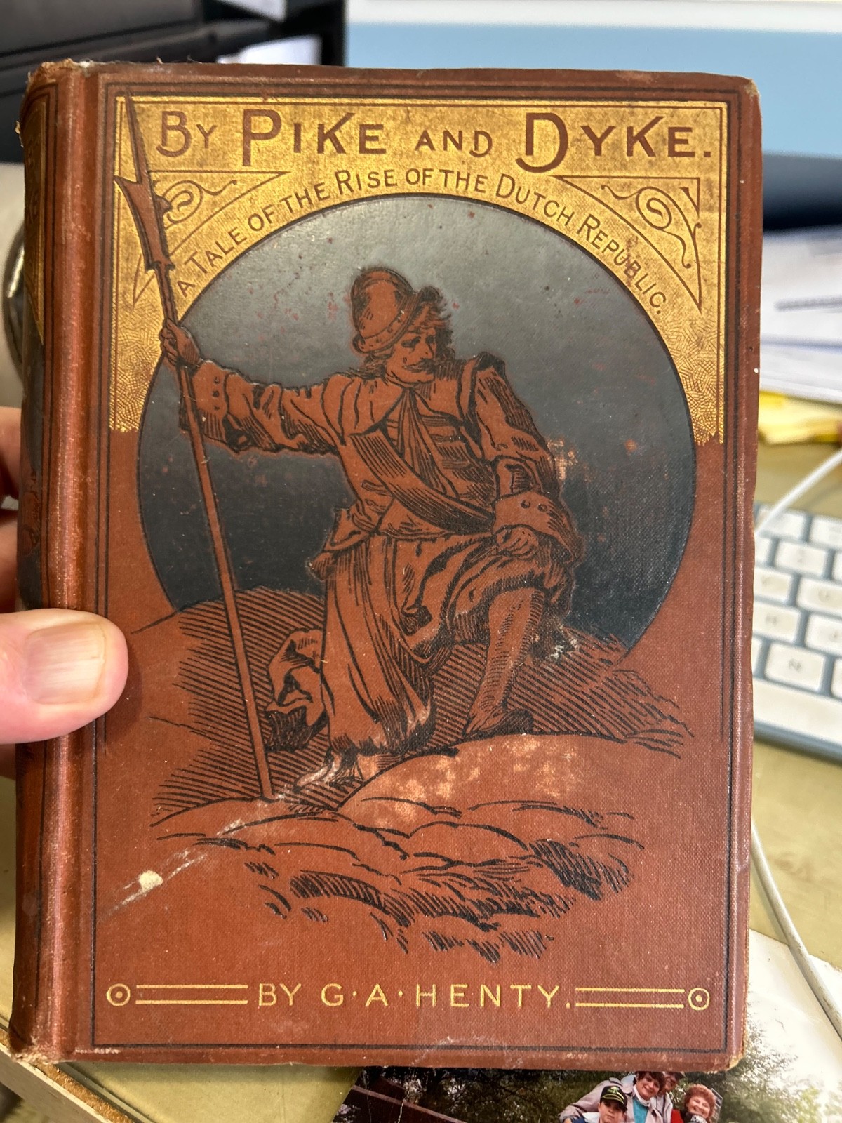 By Pike and Dyke: A Tale of the Rise of the Dutch Republic by G.A. Henty