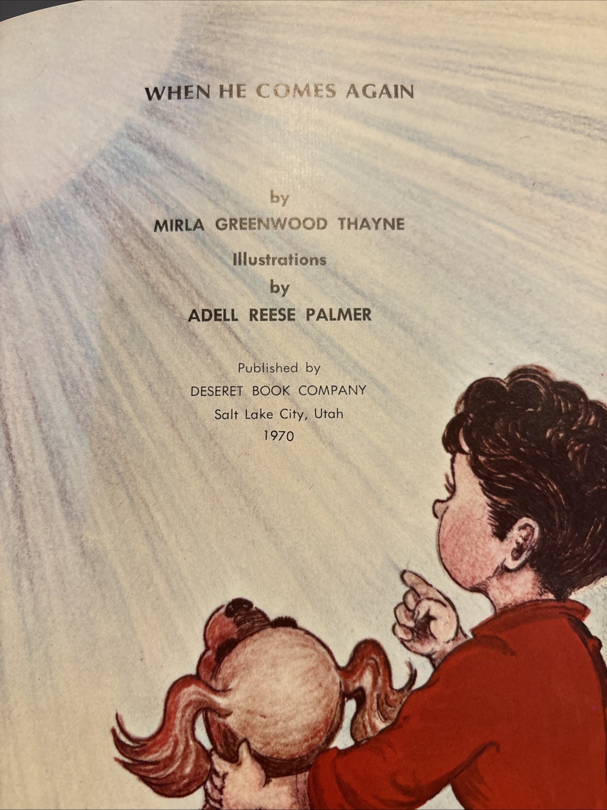 When He Comes Again Illustrated Children’s Book 1970 HC Edition