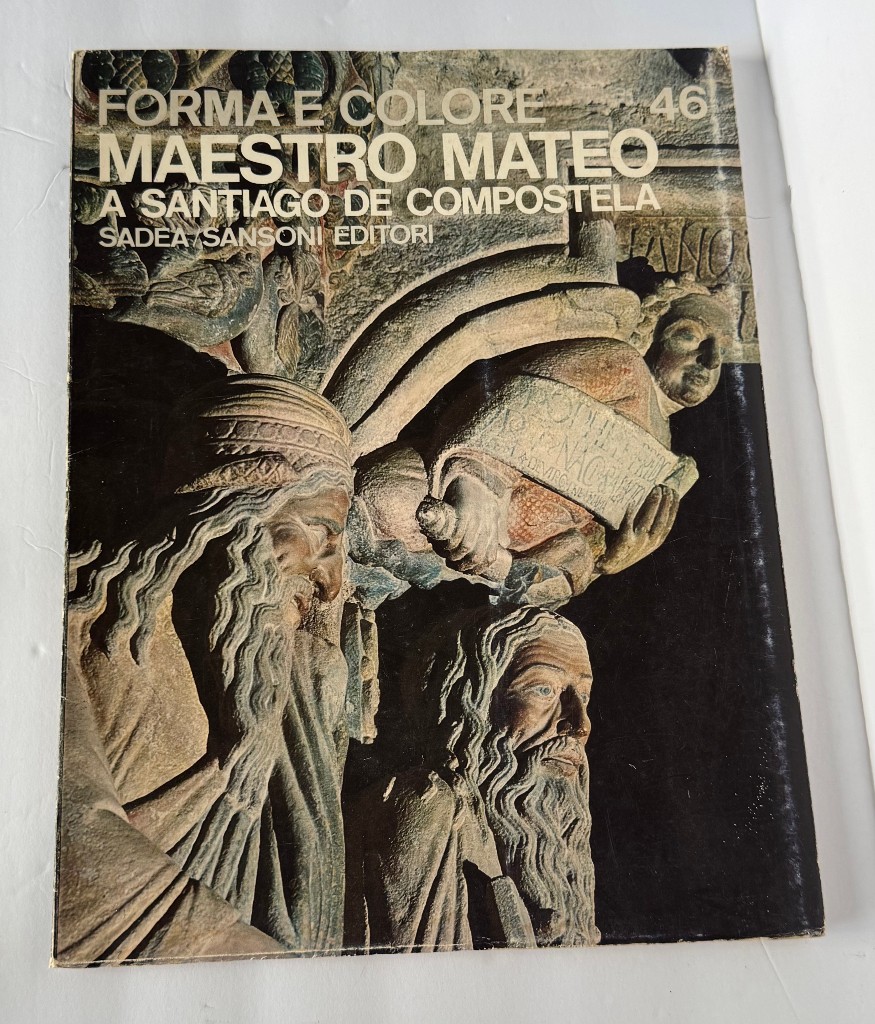 Maestro Mateo a Santiago de Compostela Forma e Colore 46 Art Book Italian 1965