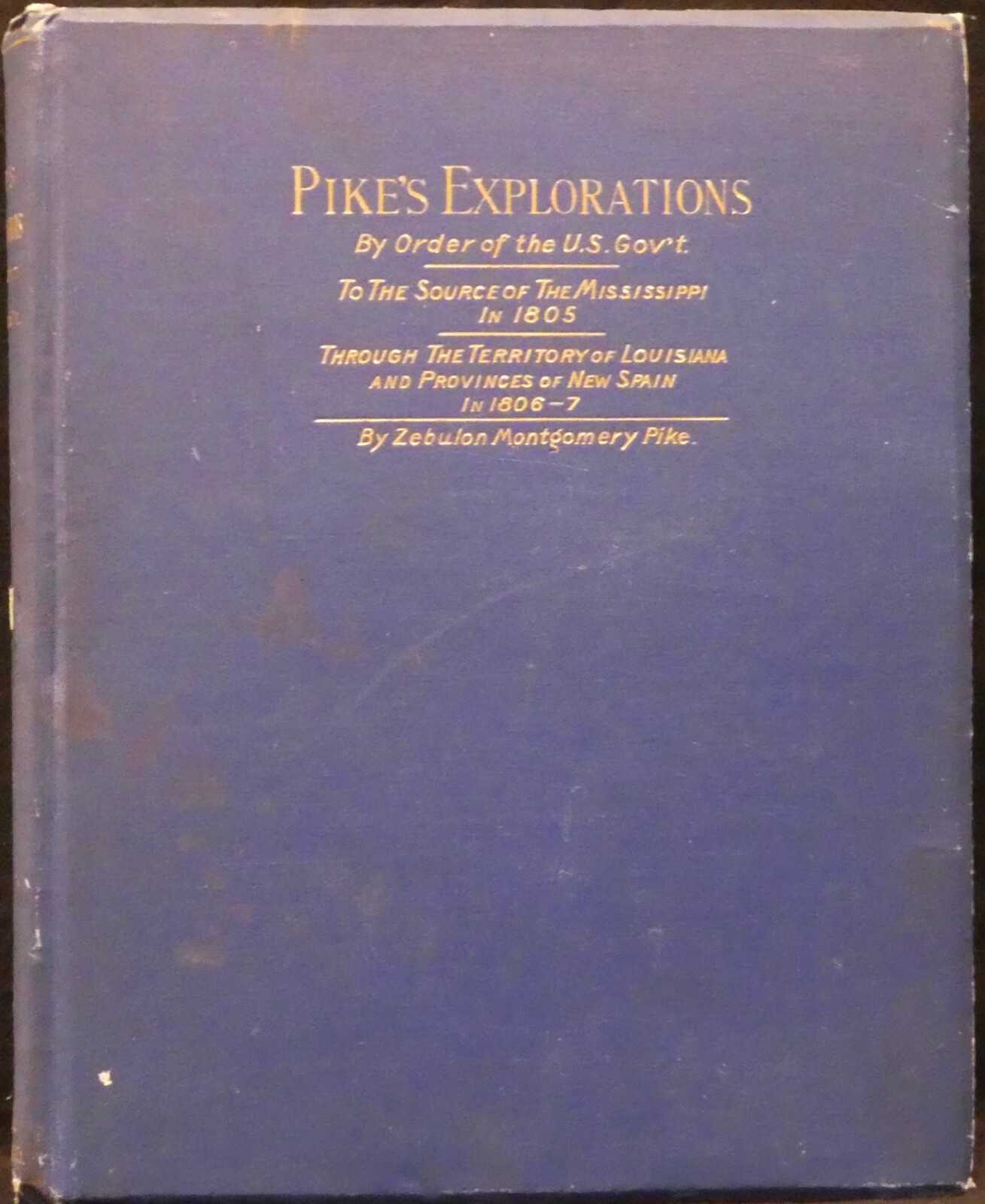 Pike, Zebulon. Exploratory Travels Through the Western Territories of N. Amer.