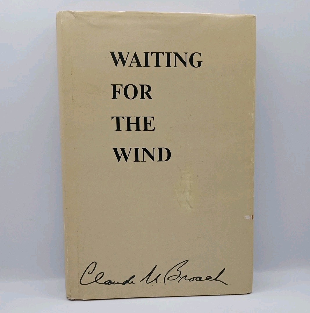 Waiting for the Wind – Signed Hardcover – by Claude Upshaw Broach 1986 Good