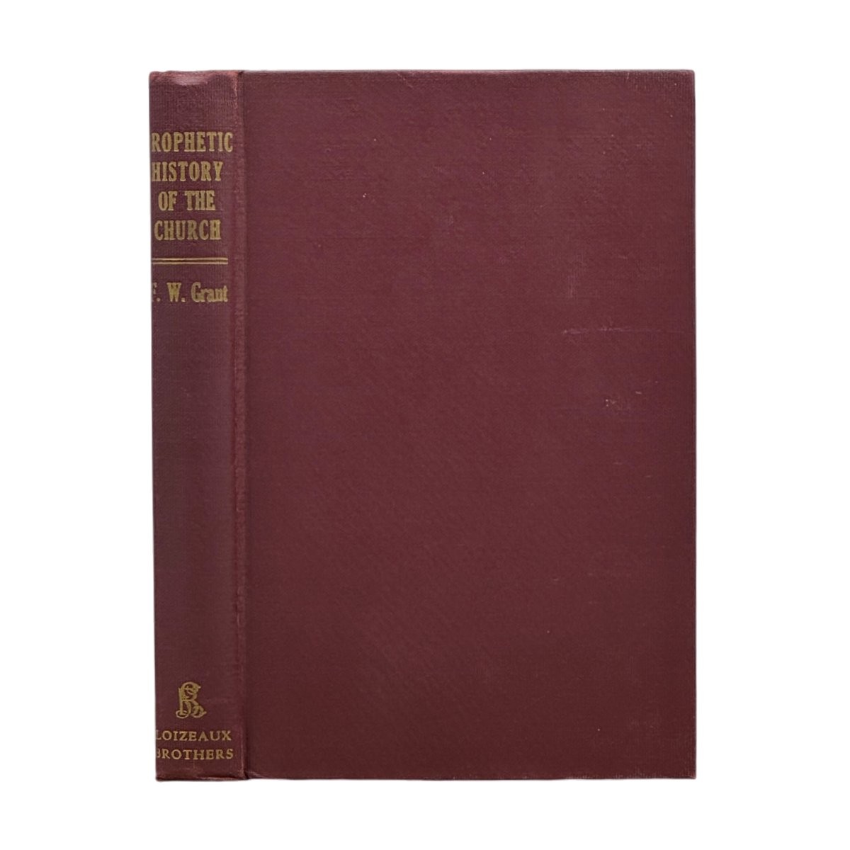 1902 F. W. GRANT. Prophetic History of the Church in Revelation II & III VINTAGE