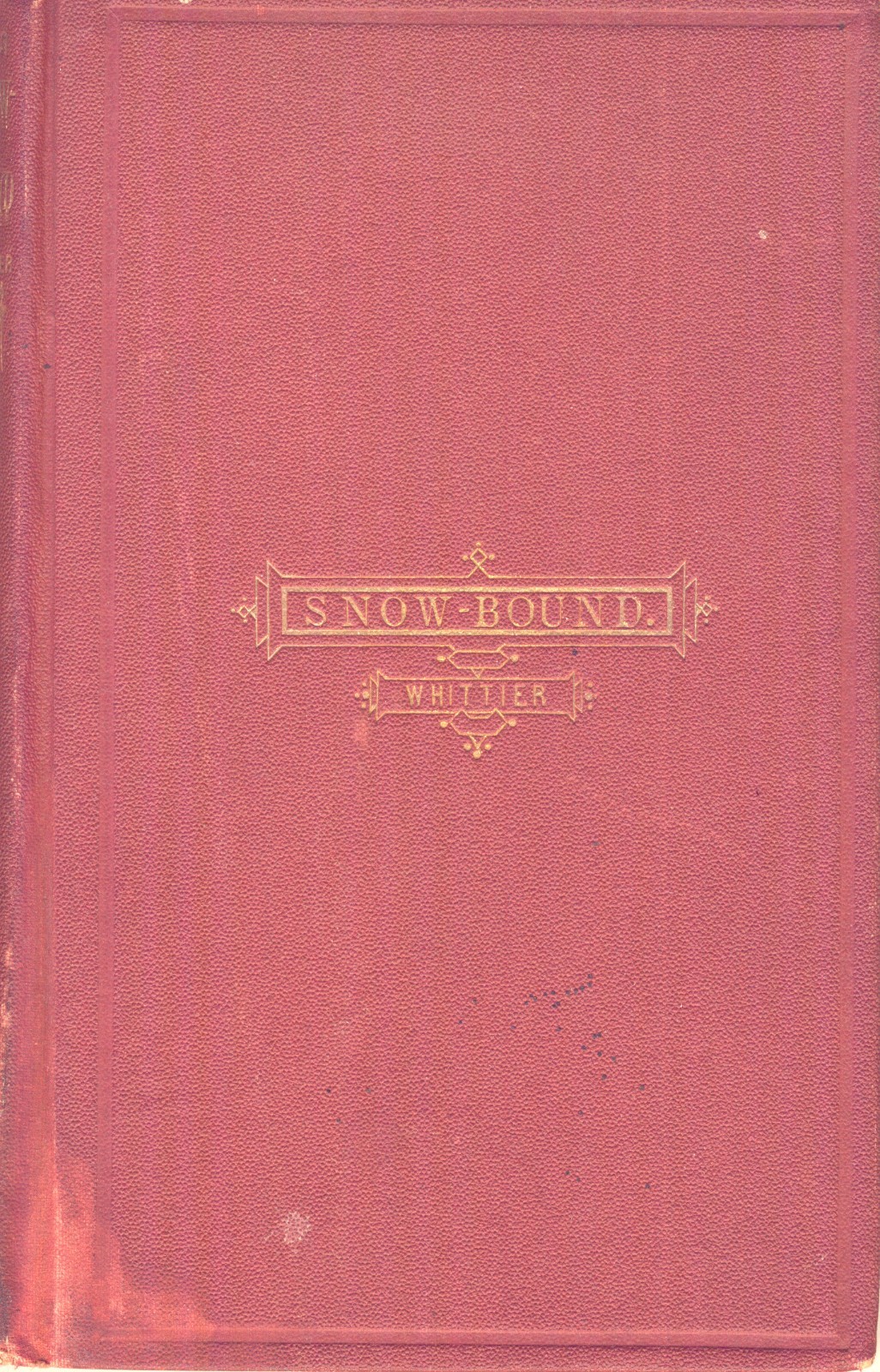 John Greenleaf Whittier Snow-Bound 1866 1st edition 2nd issue Good condition