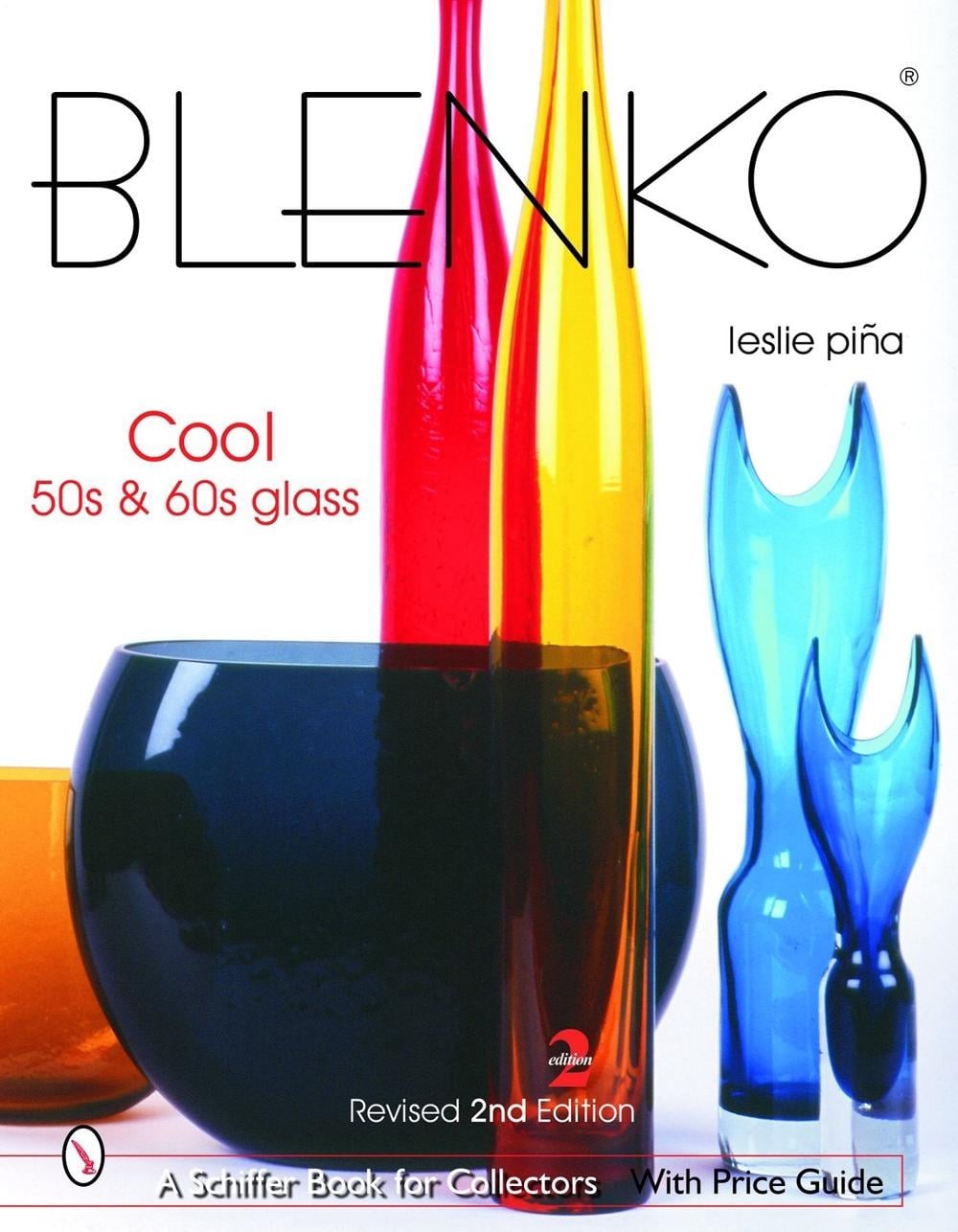 Blenko: Cool ’50s & ’60s Glass by Leslie Pi?a (English) Hardcover Book