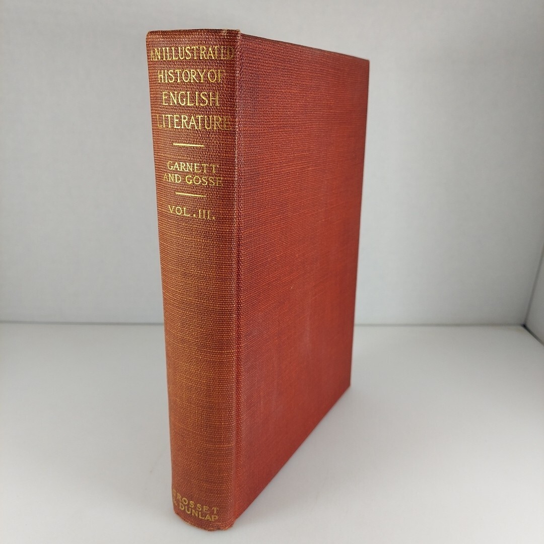 An Illustrated History of English Literature Vol 3 Garnett & Gosse 1908 HC
