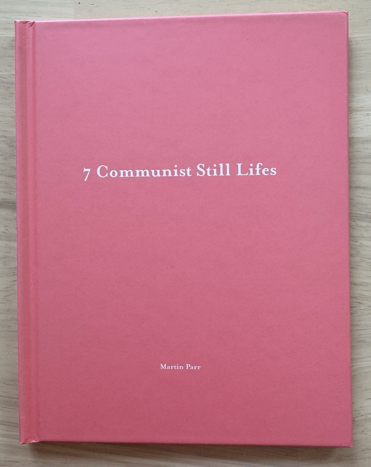 Martin Parr: 7 Communist Still Lifes, One Picture Book, Nazraeli Press,2003, New
